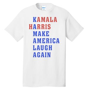 Kamala Harris Madam President Make America Laugh Again 2024 Tall T-Shirt