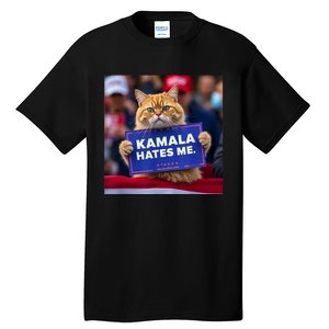 Kamala Hates Me Funny Political Saying Cat Lover Tall T-Shirt