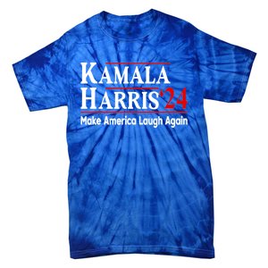 Kamala Harris Make America Laugh Again Gift Tie-Dye T-Shirt