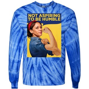 Kamala Harris Not Aspiring To Be Humble Tie-Dye Long Sleeve Shirt