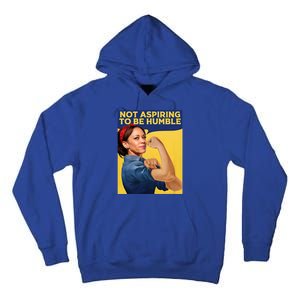 Kamala Harris Not Aspiring To Be Humble Tall Hoodie