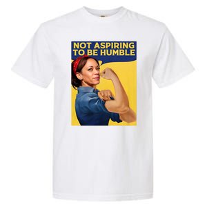 Kamala Harris Not Aspiring To Be Humble Garment-Dyed Heavyweight T-Shirt