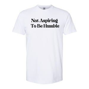 Kamala Harris Not Aspiring To Be Humble Softstyle CVC T-Shirt