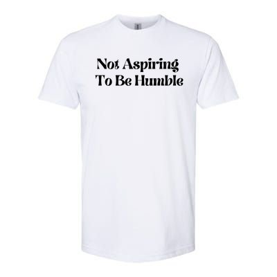 Kamala Harris Not Aspiring To Be Humble Softstyle CVC T-Shirt