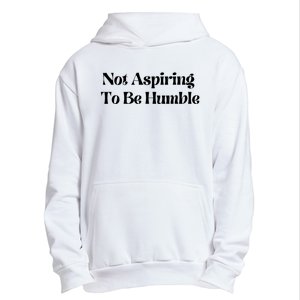 Kamala Harris Not Aspiring To Be Humble Urban Pullover Hoodie