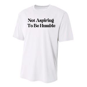 Kamala Harris Not Aspiring To Be Humble Performance Sprint T-Shirt