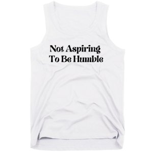 Kamala Harris Not Aspiring To Be Humble Tank Top