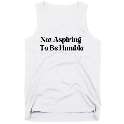 Kamala Harris Not Aspiring To Be Humble Tank Top