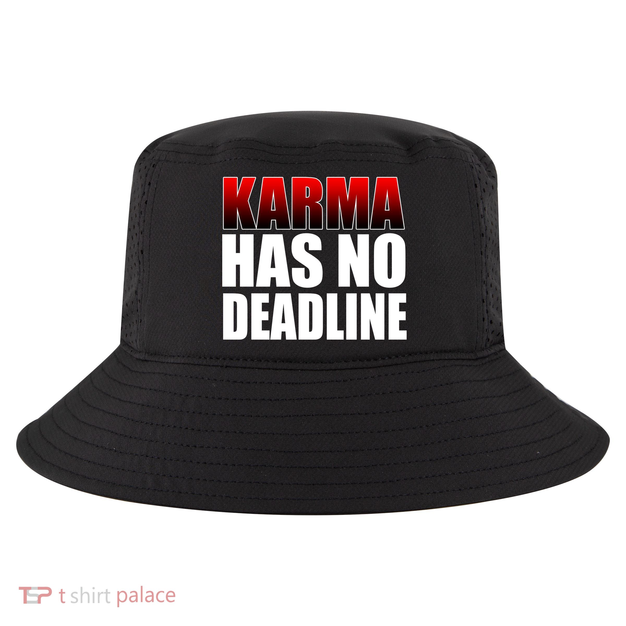 Karma Has No Deadline Cool Comfort Performance Bucket Hat