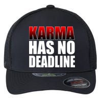 Karma Has No Deadline Flexfit Unipanel Trucker Cap