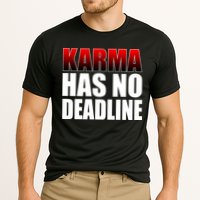 Karma Has No Deadline Performance Shirt