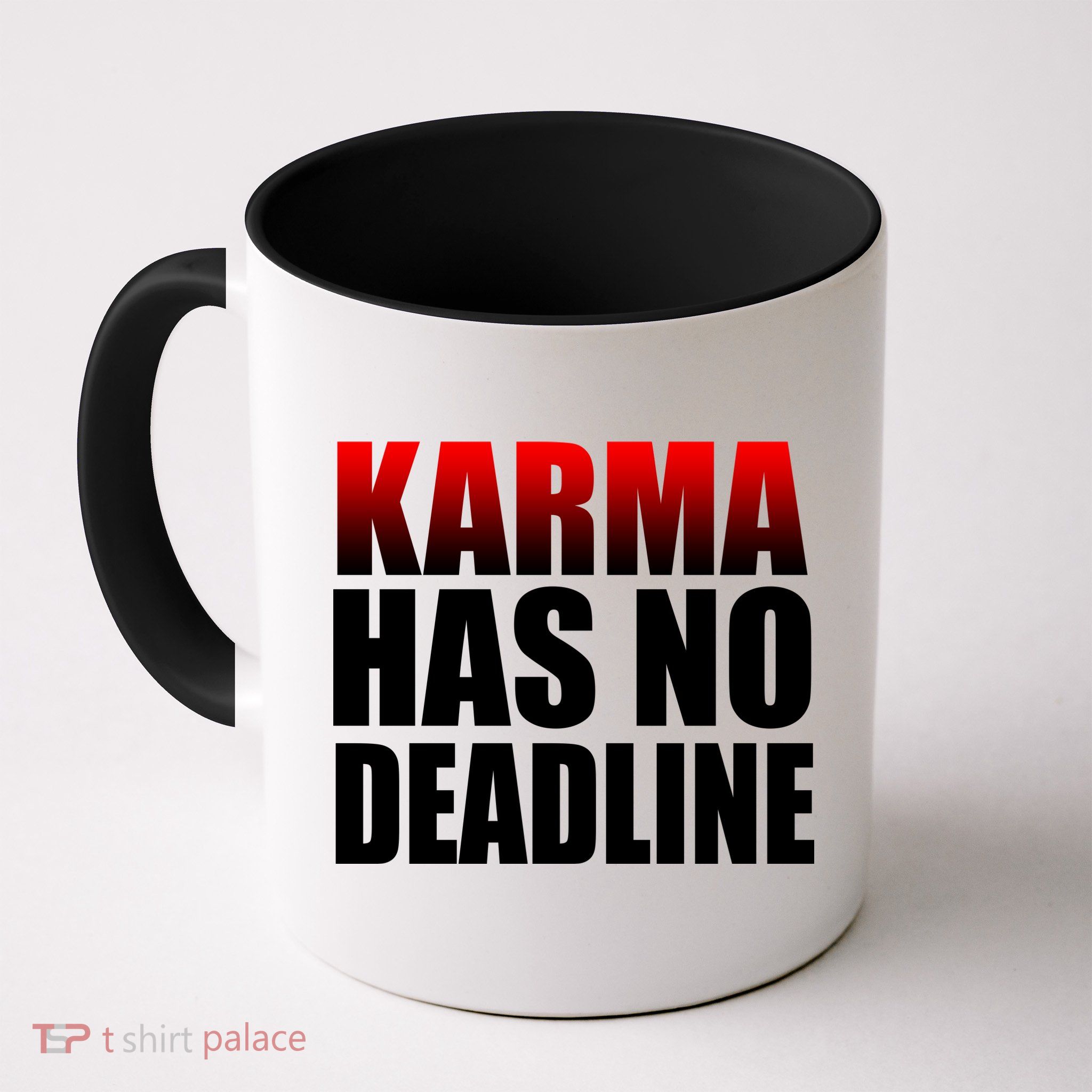 Karma Has No Deadline Mug