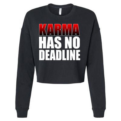 Karma Has No Deadline Cropped Pullover Crew