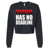 Karma Has No Deadline Cropped Pullover Crew