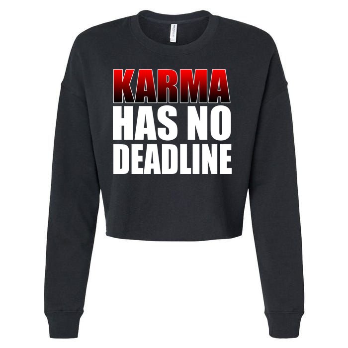 Karma Has No Deadline Cropped Pullover Crew