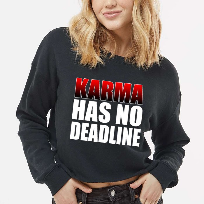 Karma Has No Deadline Cropped Pullover Crew
