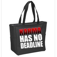 Karma Has No Deadline Zip Tote Bag
