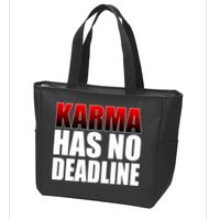Karma Has No Deadline Zip Tote Bag