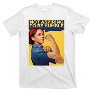 Kamala Harris Not Aspiring To Be Humble T-Shirt