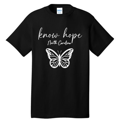 Know Hope North Carolina Banner 1 Tall T-Shirt