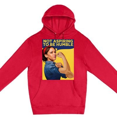 Kamala Harris Not Aspiring To Be Humble Premium Pullover Hoodie