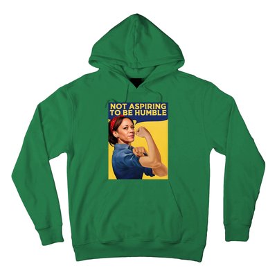 Kamala Harris Not Aspiring To Be Humble Hoodie