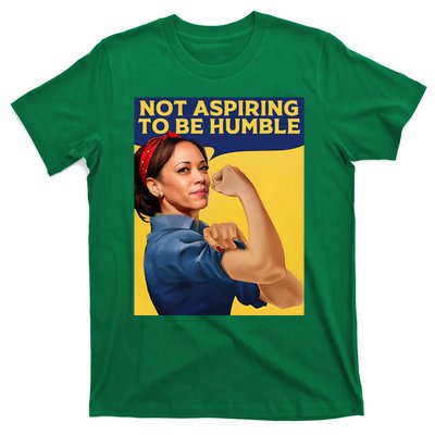 Kamala Harris Not Aspiring To Be Humble T-Shirt