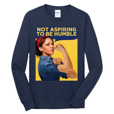 Kamala Harris Not Aspiring To Be Humble Tall Long Sleeve T-Shirt