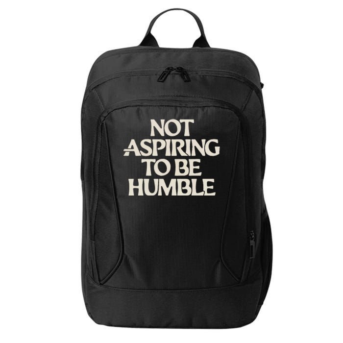 Kamala Harris Not Aspiring To Be Humble City Backpack