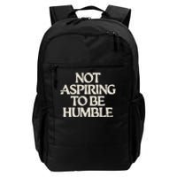 Kamala Harris Not Aspiring To Be Humble Daily Commute Backpack