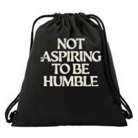 Kamala Harris Not Aspiring To Be Humble Drawstring Bag