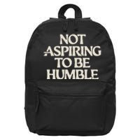 Kamala Harris Not Aspiring To Be Humble 16 in Basic Backpack