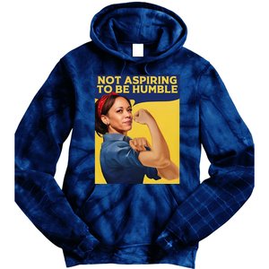 Kamala Harris Not Aspiring To Be Humble Tie Dye Hoodie