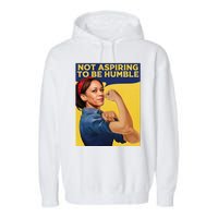 Kamala Harris Not Aspiring To Be Humble Garment-Dyed Fleece Hoodie