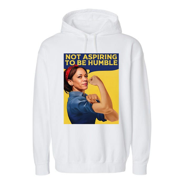 Kamala Harris Not Aspiring To Be Humble Garment-Dyed Fleece Hoodie