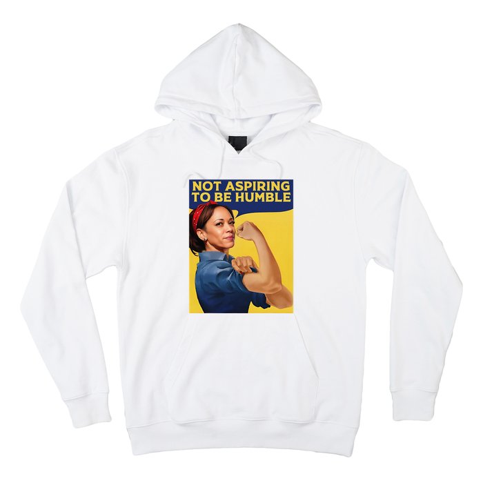 Kamala Harris Not Aspiring To Be Humble Hoodie