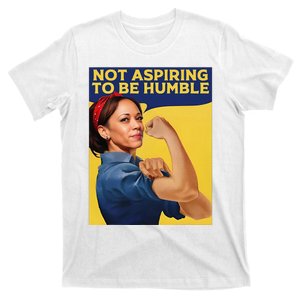 Kamala Harris Not Aspiring To Be Humble T-Shirt