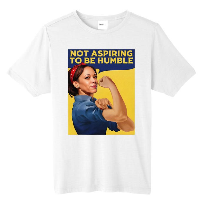 Kamala Harris Not Aspiring To Be Humble Tall Fusion ChromaSoft Performance T-Shirt