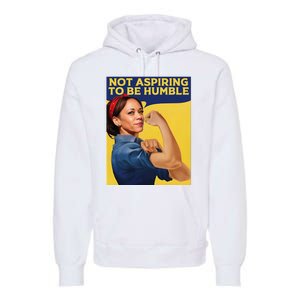 Kamala Harris Not Aspiring To Be Humble Premium Hoodie