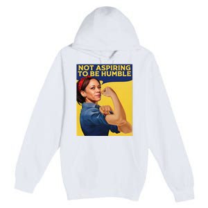 Kamala Harris Not Aspiring To Be Humble Premium Pullover Hoodie