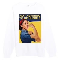 Kamala Harris Not Aspiring To Be Humble Premium Crewneck Sweatshirt