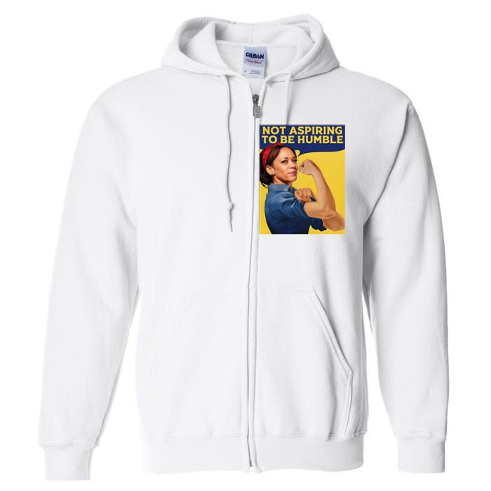 Kamala Harris Not Aspiring To Be Humble Full Zip Hoodie