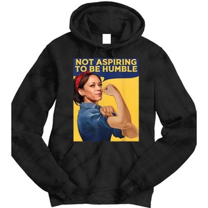 Kamala Harris Not Aspiring To Be Humble Tie Dye Hoodie