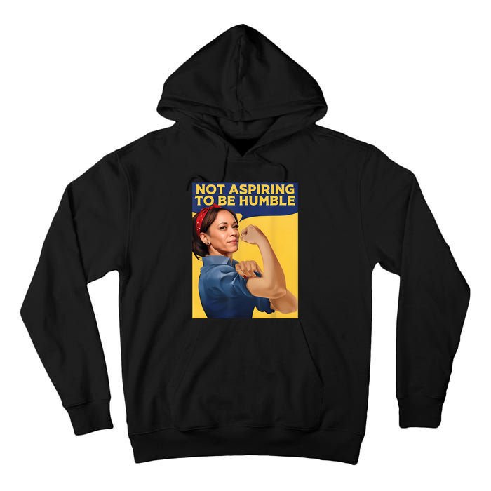 Kamala Harris Not Aspiring To Be Humble Tall Hoodie