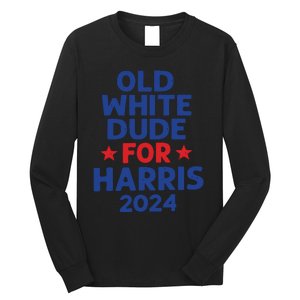 Kamala Harris Old White Dudes For Harris Funny Political Long Sleeve Shirt