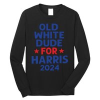 Kamala Harris Old White Dudes For Harris Funny Political Long Sleeve Shirt