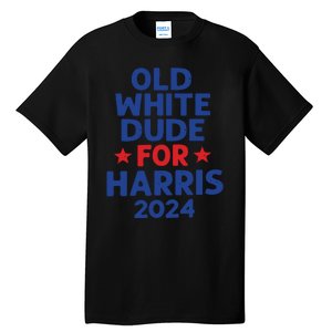 Kamala Harris Old White Dudes For Harris Funny Political Tall T-Shirt