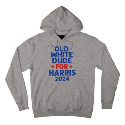 Kamala Harris Old White Dudes For Harris Tall Hoodie