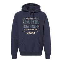 Kamala Harris Only When It’S Dark Enough Can You See Stars Premium Hoodie