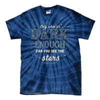 Kamala Harris Only When It’S Dark Enough Can You See Stars Tie-Dye T-Shirt